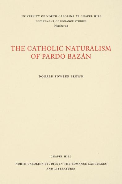 The Catholic Naturalism of Pardo Bazán