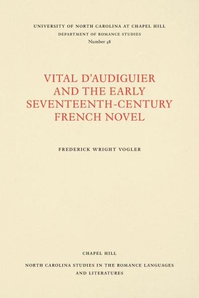 Vital d'Audiguier and the Early Seventeenth-Century French Novel