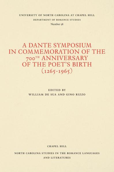 A Dante Symposium in Commemoration of the 700th Anniversary of the Poet's Birth (1265-1965)