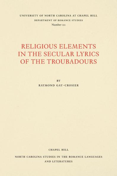 Religious Elements in the Secular Lyrics of the Troubadours