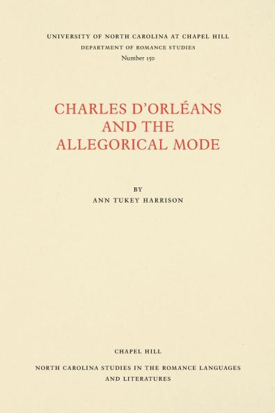 Charles d'Orléans and the Allegorical Mode