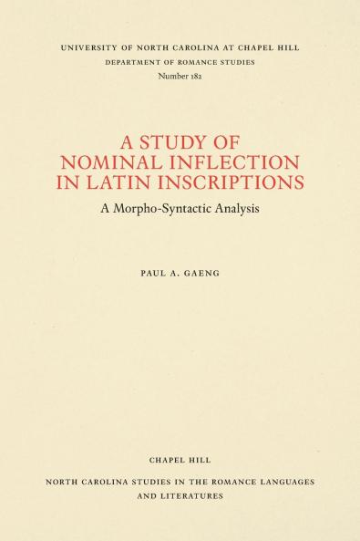A Study of Nominal Inflection in Latin Inscriptions