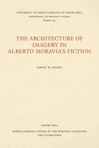 The Architecture of Imagery in Alberto Moravia's Fiction
