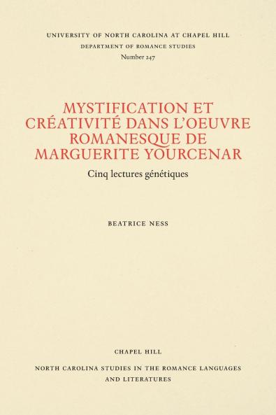 Mystification et Créativité dans l'oeuvre romanesque de Marguerite Yourcenar