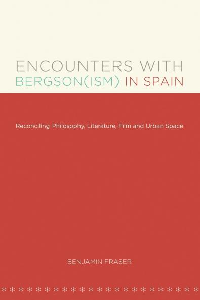 Encounters with Bergson(ism) in Spain