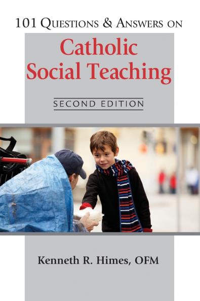101 Questions & Answers on Catholic Social Teaching