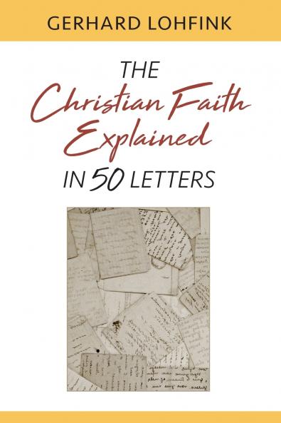 Christian Faith Explained in 50 Letters