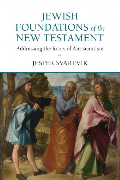Jewish Foundations of the New Testament