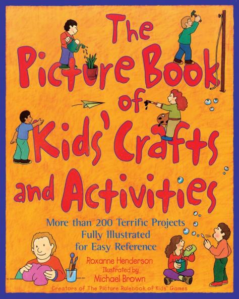 The Picture Book of Kids' Crafts and Activities