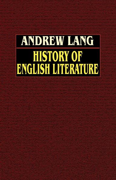 History of English Literature from Beowulf to Swinburne