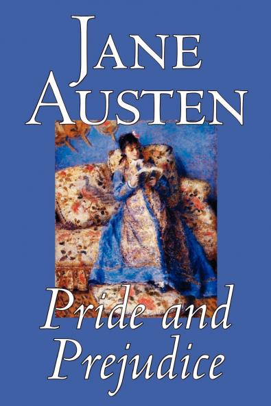 Pride and Prejudice by Jane Austen Fiction Classics