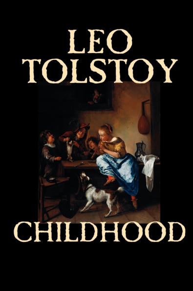 Childhood by Leo Tolstoy Literary Collections Biography & Autobiography