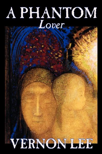A Phantom Lover by Vernon Lee Fiction