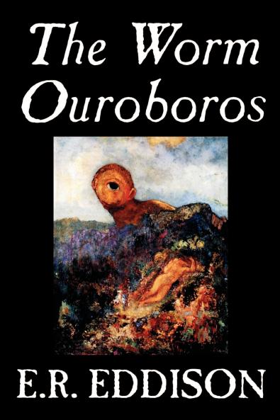 The Worm Ouroboros by E.R. Eddison Fiction Fantasy