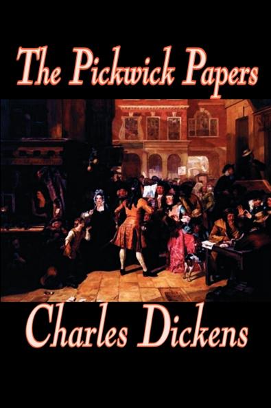 The Pickwick Papers by Charles Dickens Fiction Literary