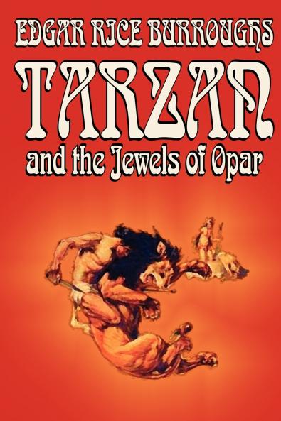 Tarzan and the Jewels of Opar by Edgar Rice Burroughs Fiction Literary Action & Adventure