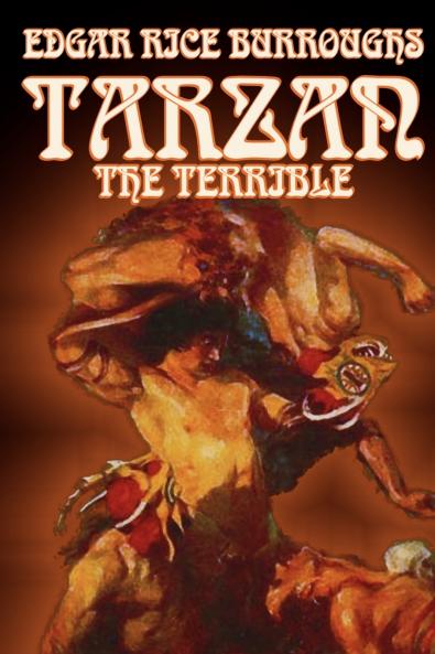 Tarzan the Terrible by Edgar Rice Burroughs Fiction Literary Action & Adventure