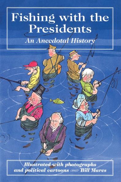 Fishing with the Presidents
