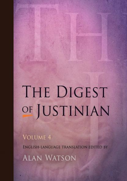 The Digest of Justinian Volume 4