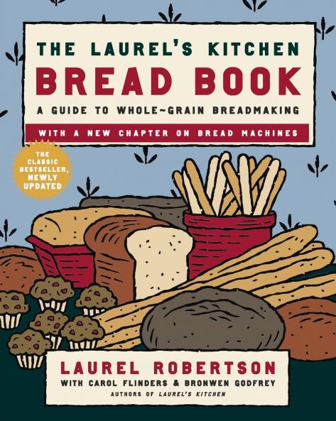 The Laurel's Kitchen Bread Book