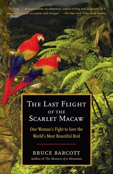 The Last Flight of the Scarlet Macaw