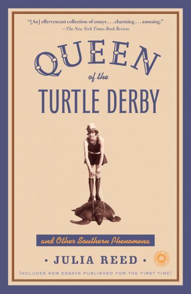 Queen of the Turtle Derby and Other Southern Phenomena