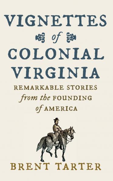Vignettes of Colonial Virginia