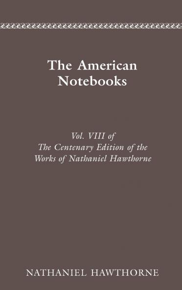 The Centenary Edition of the Works of Nathaniel Hawthorne