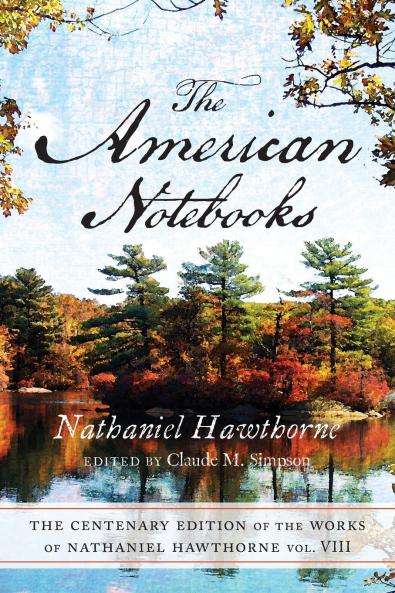The Centenary Edition of the Works of Nathaniel Hawthorne