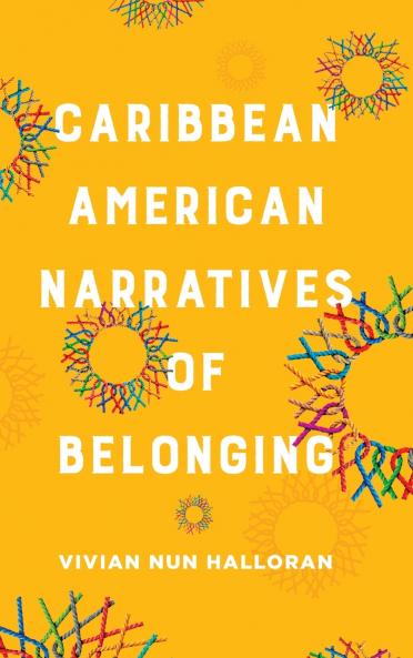 Caribbean American Narratives of Belonging