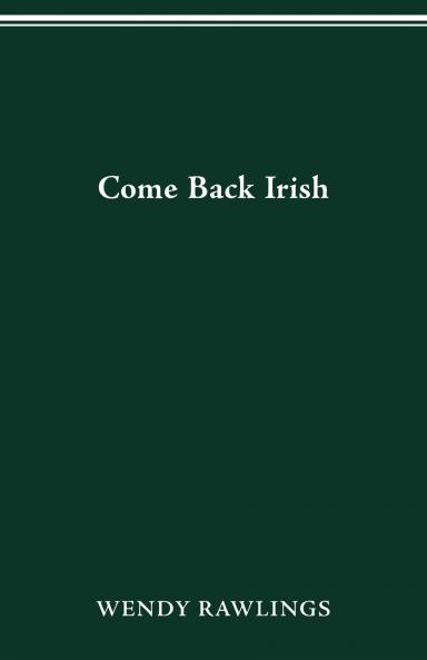 COME BACK IRISH