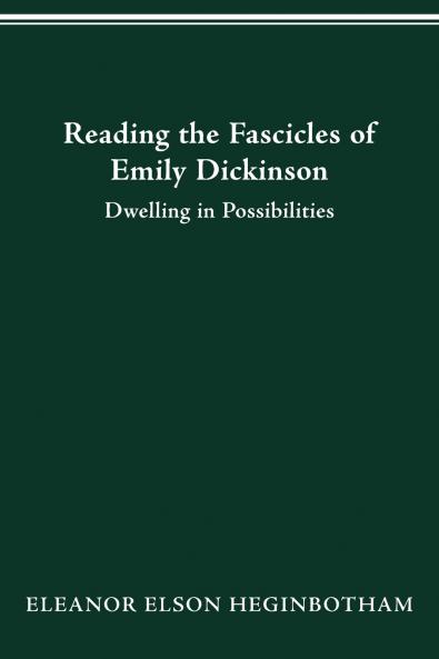 Reading the Fascicles of Emily Dickinson