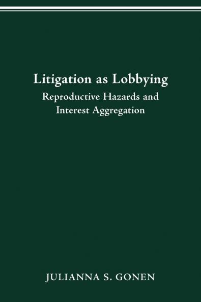 LITIGATION AS LOBBYING