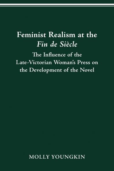 FEMINIST REALISM AT THE FIN DE SIÈCLE