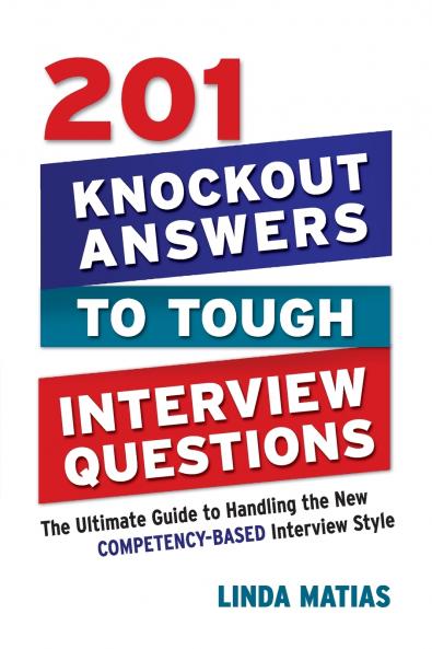 The 201 Knockout Answers to Tough Interview Questions