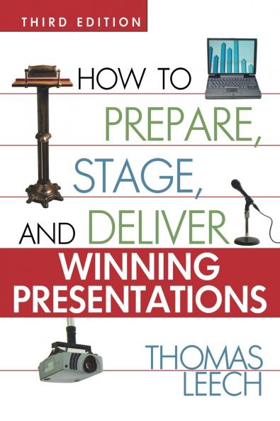 The How to Prepare Stage and Deliver Winning Presentations