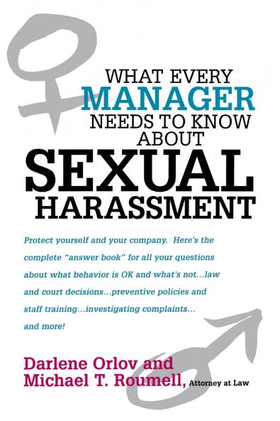 The What Every Manager Needs to Know about Sexual Harassment