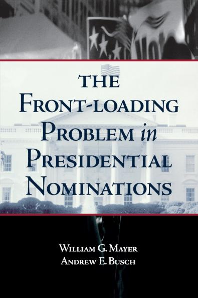 Front-Loading Problem in Presidential Nominations