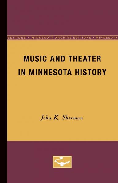 Music and Theater in Minnesota History