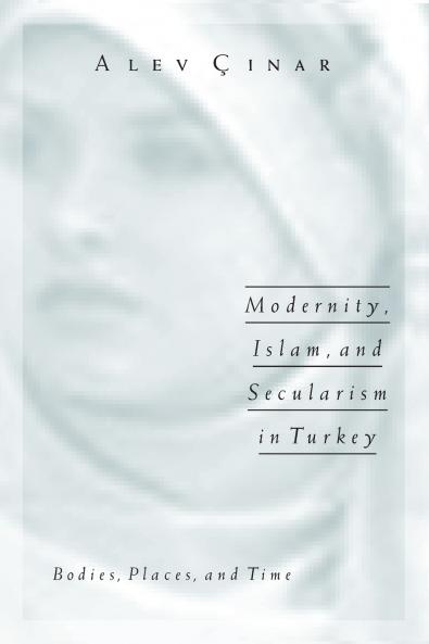 Modernity Islam and Secularism in Turkey