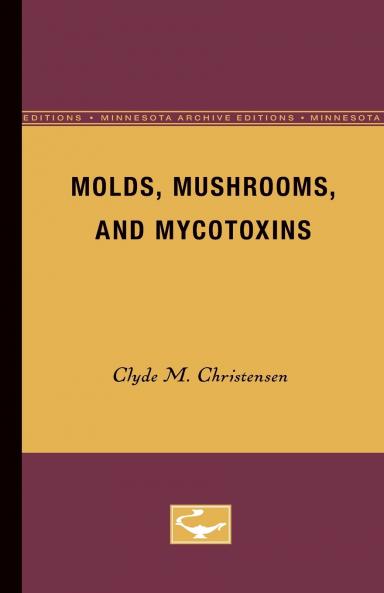 Molds Mushrooms and Mycotoxins