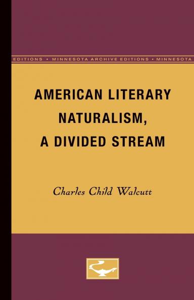 American Literary Naturalism a Divided Stream