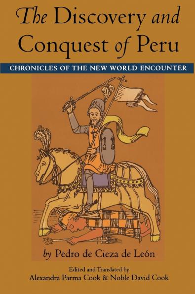 The Discovery and Conquest of Peru