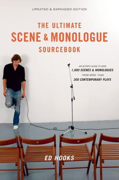The Ultimate Scene and Monologue Sourcebook Updated and Expanded Edition