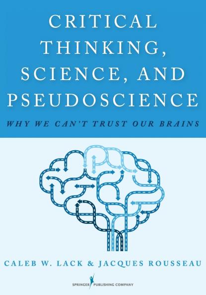 Critical Thinking Science and Pseudoscience