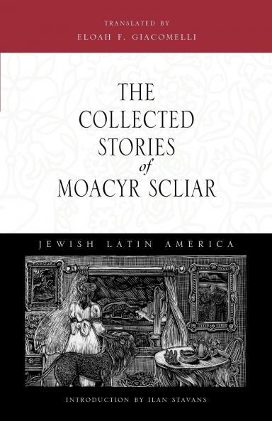 The Collected Stories of Moacyr Scliar