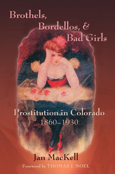 Brothels Bordellos and Bad Girls