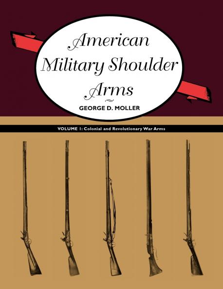 American Military Shoulder Arms Volume I