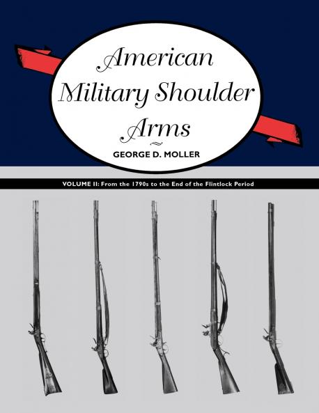 American Military Shoulder Arms Volume II