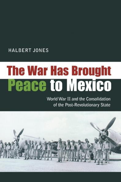 War Has Brought Peace to Mexico